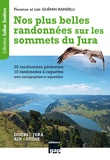 Florence Guénin Randelli et Loïc Guénin Randelli - Nos plus belles randonnées sur les sommets du Jura.