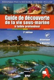 Bernard Margerie et Thiébaud Joris - Guide de découverte de la vie sous-marine à faible profondeur - Atlantique et Manche.