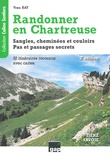 Yves Ray - Randonner en Chartreuse - Sangles, cheminées et couloirs. Pas et passages secrets.