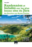 Yves Ray - Randonnées et balades sur les plus beaux sites du Jura, des Reculées aux Hautes Combes - 65 itinéraires reconnus avec cartes.