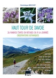 Dominique Brochet - Haut tour de Savoie - 26 randos étapes en refuges ou à la journée - Observations botaniques.