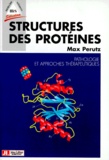 Max Perutz - Structures Des Proteines. Pathologie Et Approches Therapeutiques.