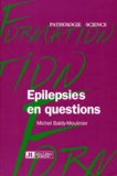 Michel Baldy-Moulinier - Epilepsies En Questions.