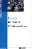  Collectif - Health In France. 1994, General Report.
