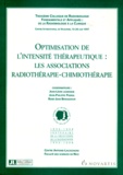 Jean-Léon Lagrange et  Collectif - Optimisation De L'Intensite Therapeutique. Les Associations Radiotherapie-Chimiotherapie.