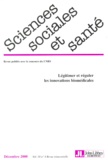 John Libbey - Sciences Sociales et Santé Volume 18 N° 4, Déce : Légitimer et réguler les innovations biomédicales.