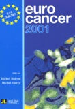 Michel Boiron et  Collectif - Eurocancer 2001. Compte-Rendu Du 14eme Congres, Paris, Juin 2001.