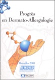 Dominique Tennstedt et  Collectif - Progres En Dermato-Allergologie. Bruxelles 2001.
