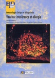 Jean-François Nicolas et Dominique Kaiserlian - Immunologie clinique et Allergologie - Vaccins : intolérance et allergie.