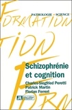 Patrick Martin et Florian Ferreri - Schizophrénie et cognition.