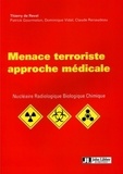 Thierry de Revel et Patrick Gourmelon - Menace terroriste approche médicale - Nucléaire, Radiologie, Biologique, Chimique.