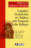 Alexis Arzimanoglou et Albert Aldenkamp - Cognitive Dysfunction in Children with Temporal Lobe Epilepsy - Edition en langue anglaise.