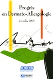 Jean Luc Bourrain - Progrès en dermato-allergologie Grenoble 2005.
