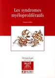 François Guilhot - Les syndromes myéloprolifératifs.