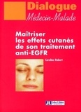Caroline Robert - Maîtriser les effets cutanés de son traitement anti-EGFR.