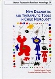 Giovanni Cioni et Eugenio Mercuri - New Diagnostic and Therapeutic Tools in Child Neurology.