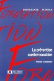 Pierre Ambrosi - La prévention cardiovasculaire.
