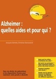 Jacques Selmès et Christian Derouesné - Alzheimer : quelles aides et pour qui ? - Tous vos droits, les subventions et les dispositions fiscales pour maintenir votre proche à domicile.
