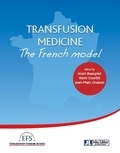Alain Beauplet et Rémi Courbil - Transfusion medicine: the French model.
