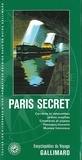  Guides Gallimard - Paris secret - Carrières et catacombes, jardins insolites, cimetières et cryptes, passages couverts, musées méconnus.