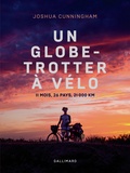 Joshua Cunningham - Un globe-trotter à vélo - 11 mois, 26 pays, 21 000 km.