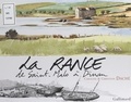 Caroline Dache et Christian Dache - La Rance, de Saint-Malo à Dinan - Hier, aujourd'hui et demain.
