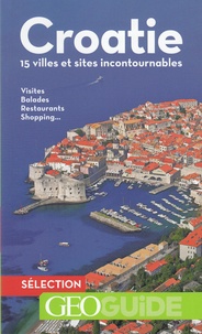 Miljenko Jurkovic et Nicolas Peyroles - Croatie - 15 villes et sites incontournables.