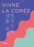 Soo Kim - Vivre la Corée.