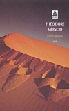 Théodore Monod - Méharées - Explorations au vrai Sahara.