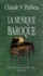 Claude-V Palisca - La musique baroque - Essai.