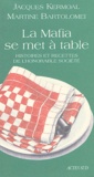 Martine Bartolomei et Jacques Kermoal - La Mafia se met à table - Histoires et recettes de l'honorable société.