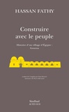Hassan Fathy - Construire avec le peuple - Histoire d'un village d'Egypte, Gourna.