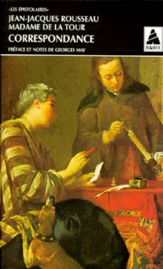 Marie-Anne de La Tour et Jean-Jacques Rousseau - Correspondance.