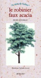 Michel Roussillat - Le robinier, faux acacia.