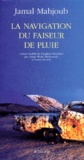 Jamal Mahjoub - La navigation du faiseur de pluie - Vision apocalyptique d'une Afrique déchirée par la guerre, roman.