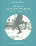 Olivier Durif - Musiques Des Monts D'Auvergne Et Du Limousin. Avec Cd Audio.
