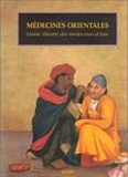  Collectif - Médecines orientales - Guide illustré des médecines d'Asie.