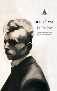 Fédor Mikhaïlovitch Dostoïevski - Le Double. Poeme Petersbourgeois.
