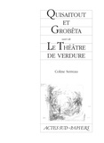Coline Serreau - Quisaitout et Grobêta. suivi de Le théâtre de verdure.