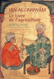  Ibn Al-'awwam - Le Livre De L'Agriculture. Kitab Al-Filaha.