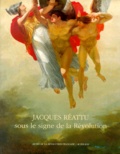  Collectif - Jacques Reattu Sous Le Signe De La Revolution.