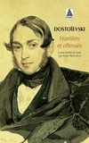 Fédor Mikhaïlovitch Dostoïevski - Humilies Et Offenses.