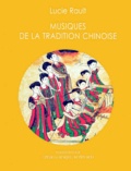 Lucie Rault - Musique De La Tradition Chinoise. Avec Cd Audio.