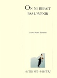 Anne-Marie Etienne - On Ne Refait Pas L'Avenir.