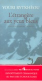 Youri Rytkhèou - L'Etrangere Aux Yeux Bleus.