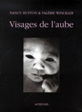 Valérie Winckler et Nancy Huston - Visages De L'Aube.