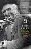 Robert Doisneau - A L'Imparfait De L'Objectif. Souvenirs Et Portraits.