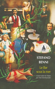 Stefano Benni - Le Bar Sous La Mer.