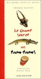 Thomas Scotto - Le Chant Secret Des Tams-Tams.