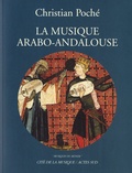 Christian Poché - La musique arabo-andalouse. 1 CD audio